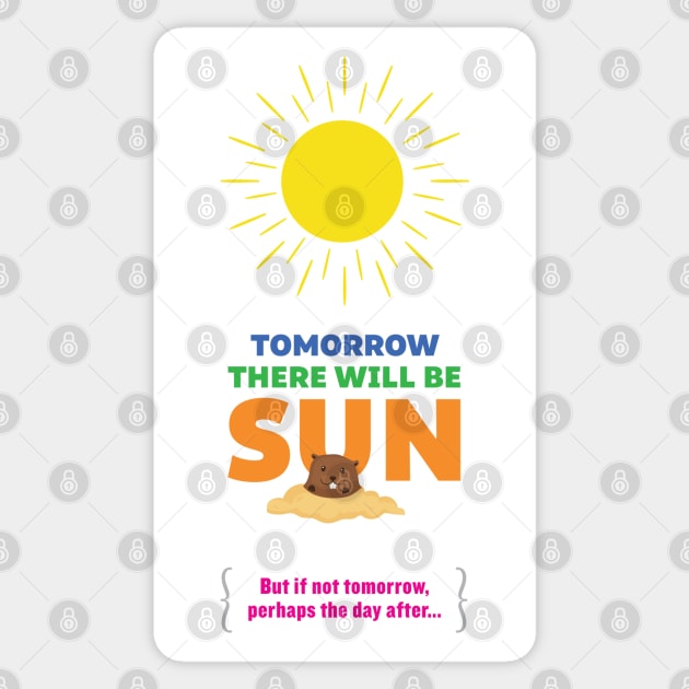 Tomorrow There Will Be Sun Sticker by redesignBroadway